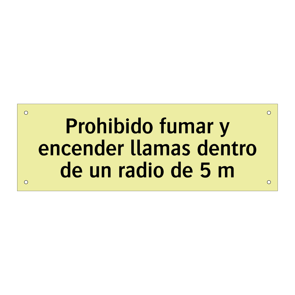 Prohibido fumar y encender llamas dentro de un radio de 5 m