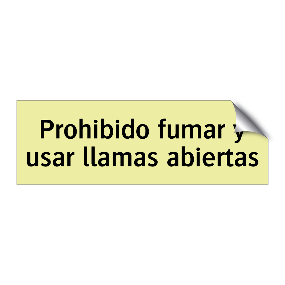Prohibido fumar y usar llamas abiertas