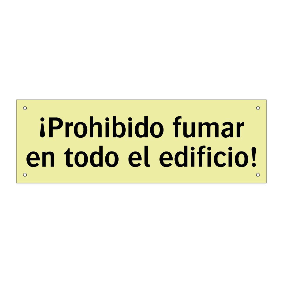 ¡Prohibido fumar en todo el edificio!