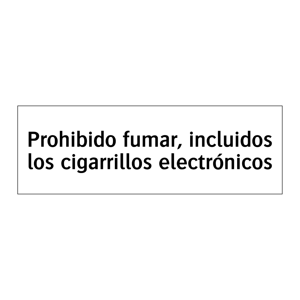 Prohibido fumar, incluidos los cigarrillos electrónicos