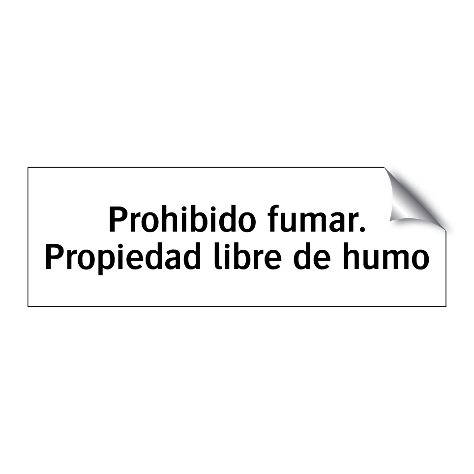 Prohibido fumar. Propiedad libre de humo
