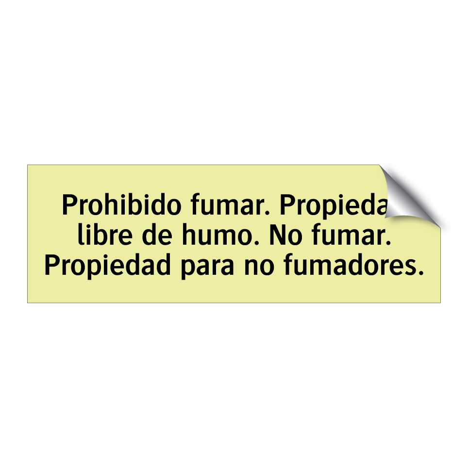 Prohibido fumar. Propiedad libre de humo. No fumar. Propiedad para no fumadores.