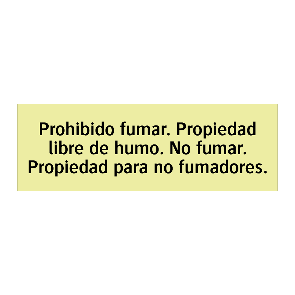 Prohibido fumar. Propiedad libre de humo. No fumar. Propiedad para no fumadores.