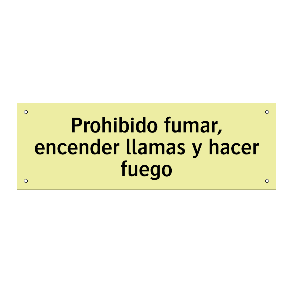 Prohibido fumar, encender llamas y hacer fuego
