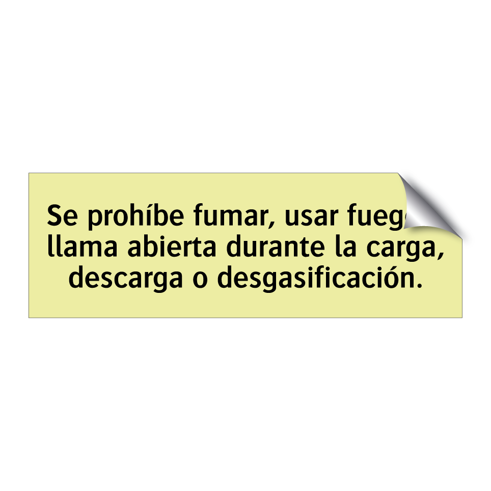 Se prohíbe fumar, usar fuego o llama abierta durante la carga, descarga o desgasificación.