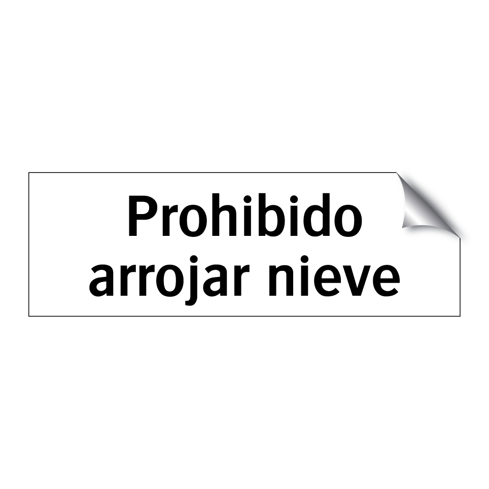 Prohibido arrojar nieve