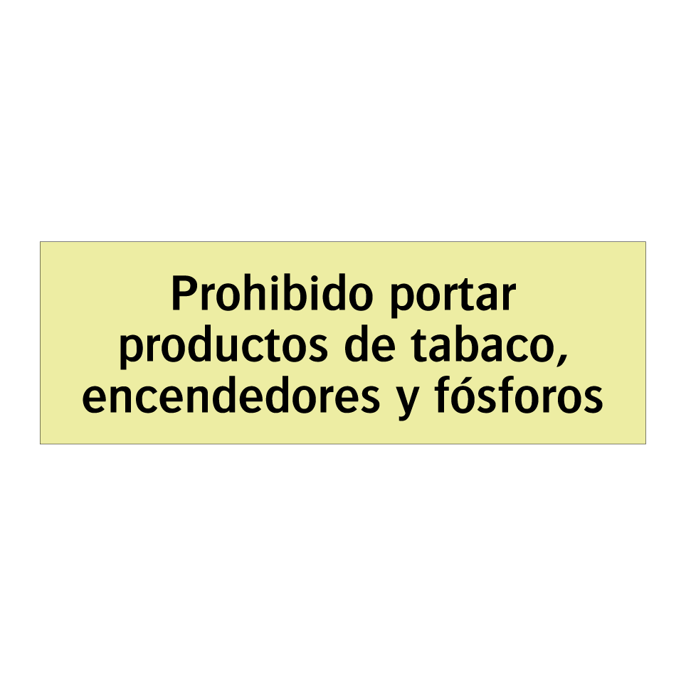 Prohibido portar productos de tabaco, encendedores y fósforos