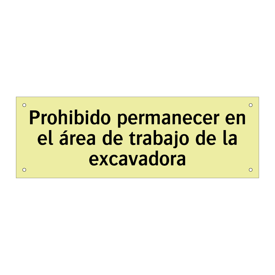 Prohibido permanecer en el área de trabajo de la excavadora