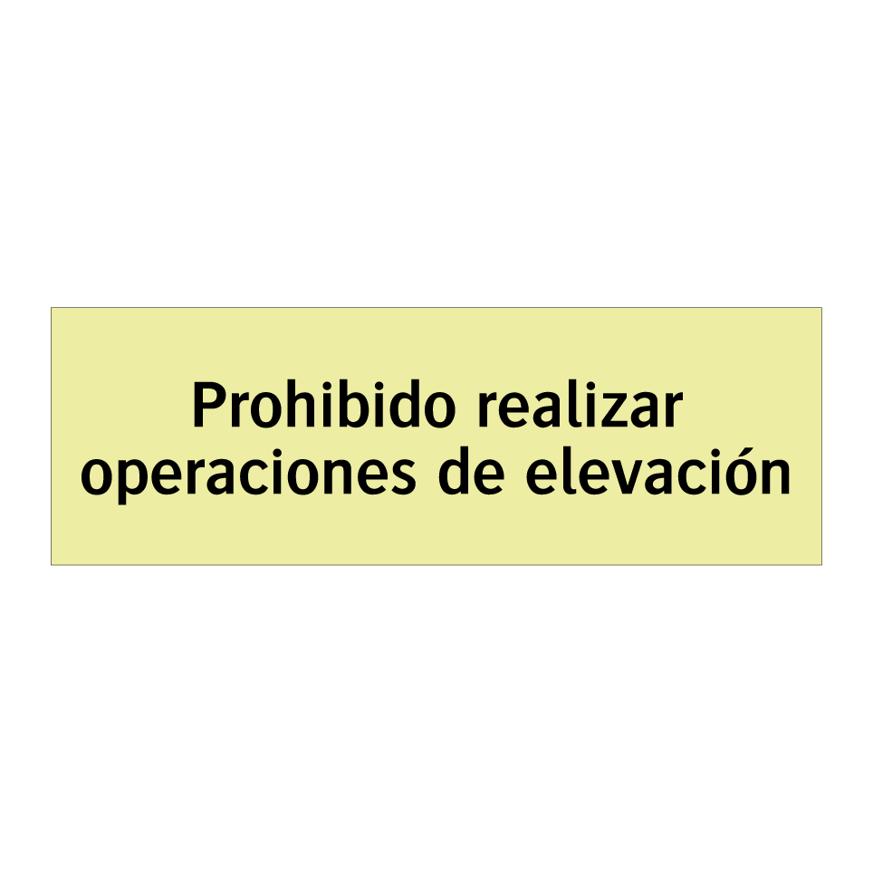 Prohibido realizar operaciones de elevación