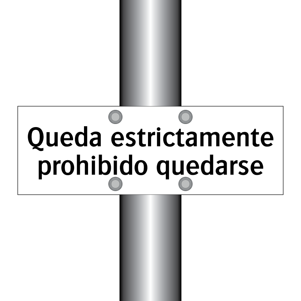 Queda estrictamente prohibido quedarse