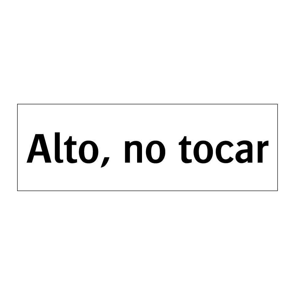 Alto, no tocar