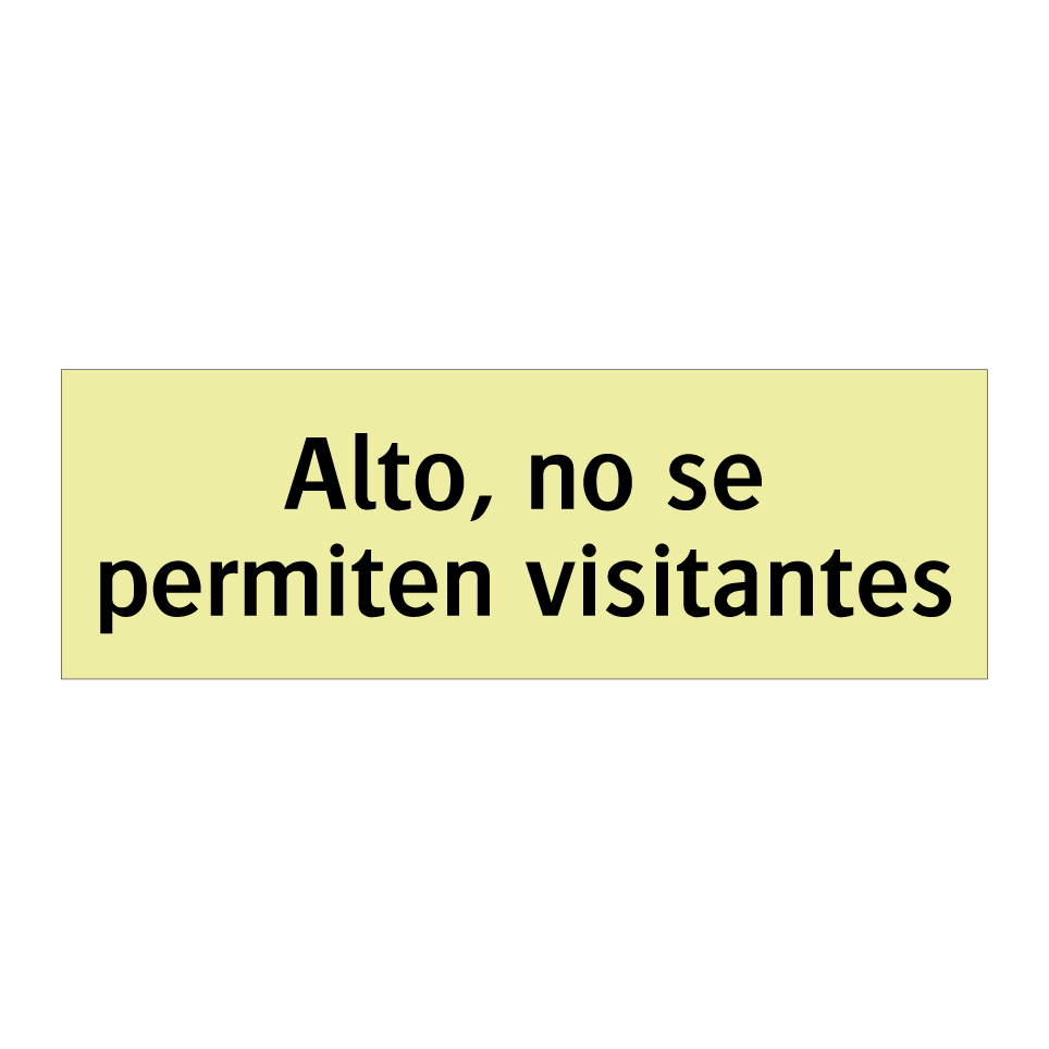 Alto, no se permiten visitantes