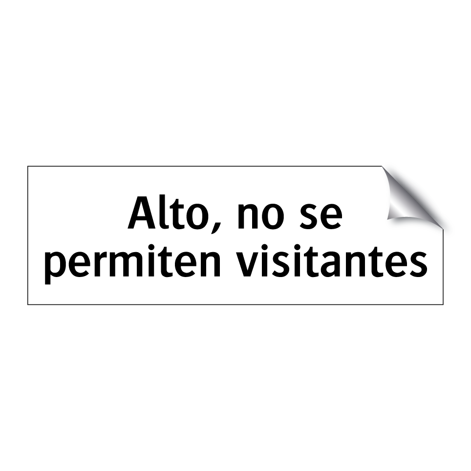 Alto, no se permiten visitantes