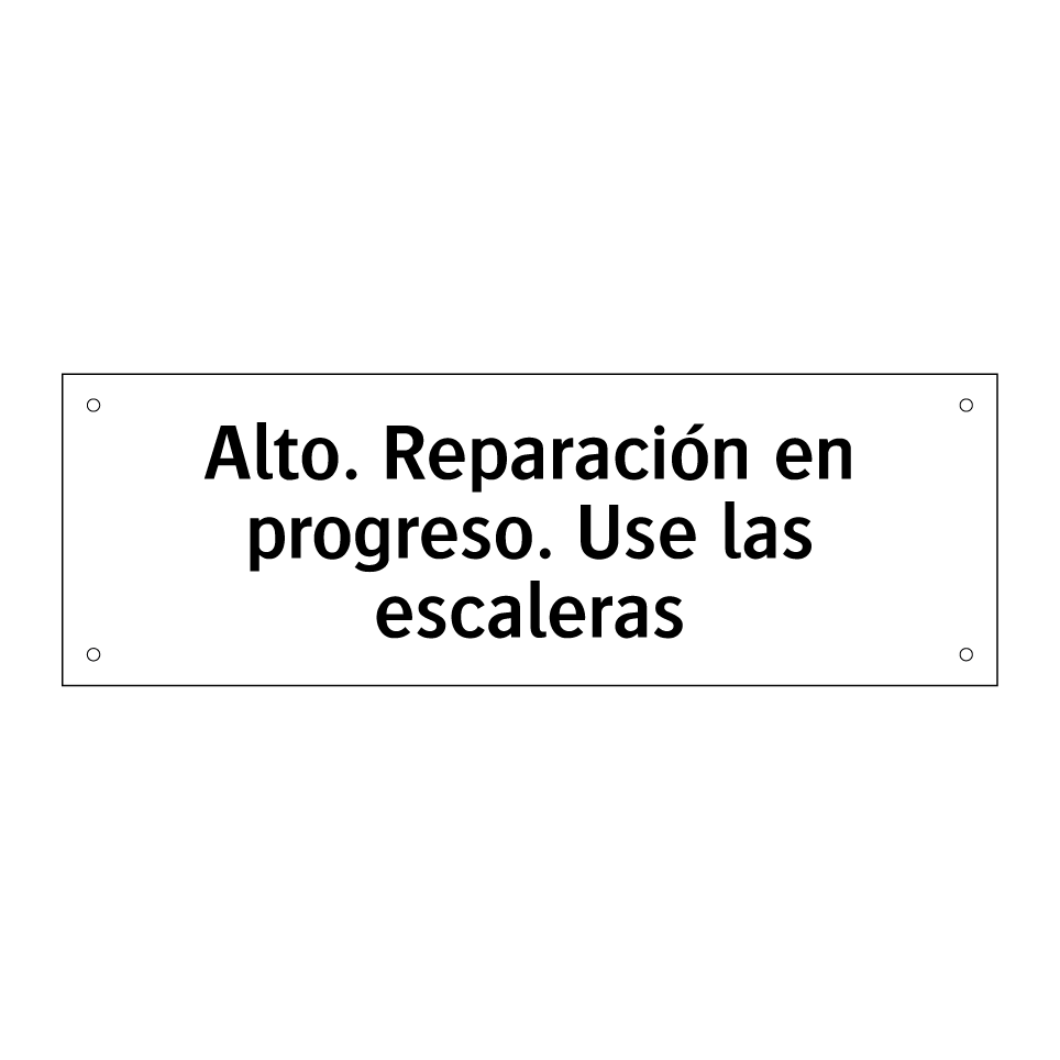 Alto. Reparación en progreso. Use las escaleras