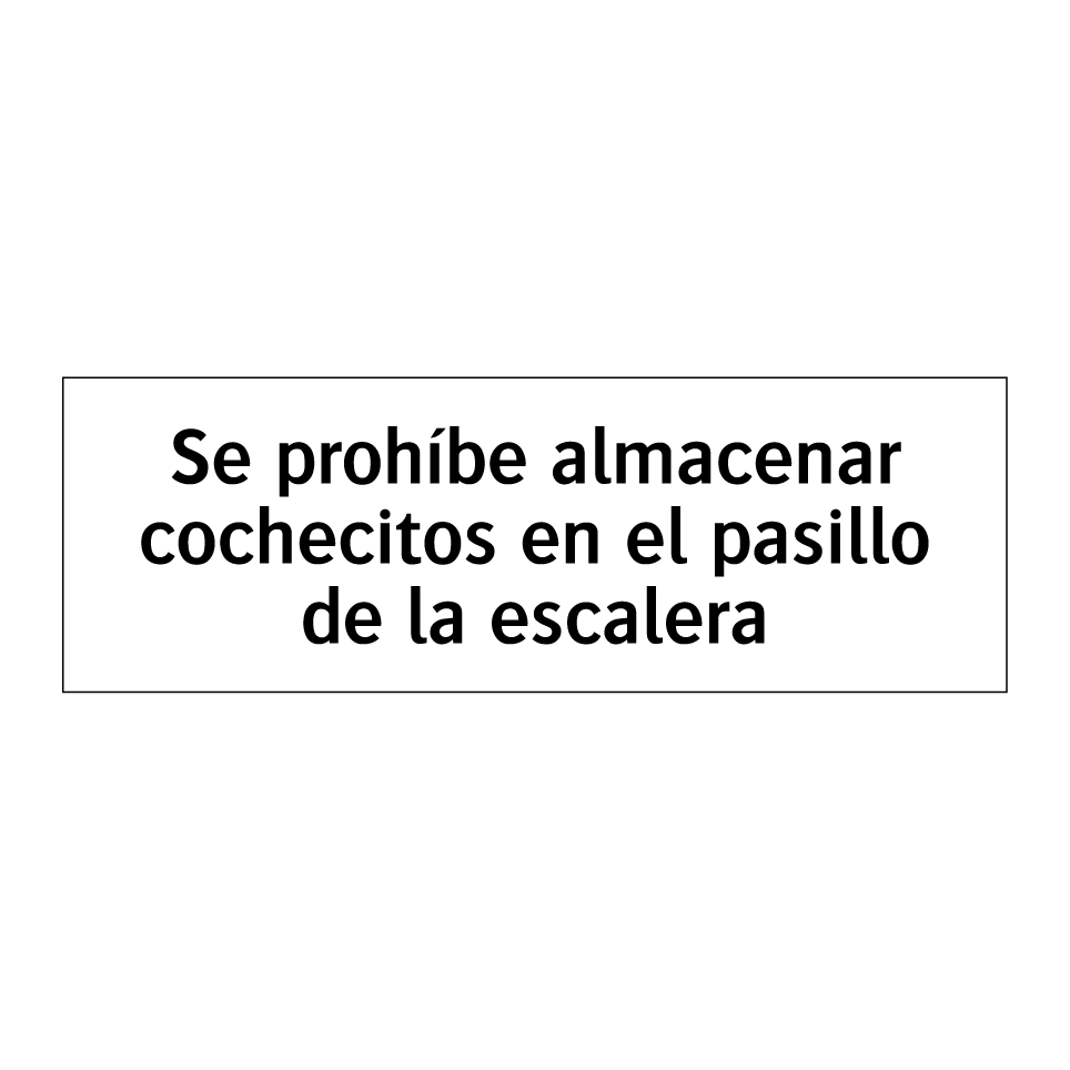 Se prohíbe almacenar cochecitos en el pasillo de la escalera