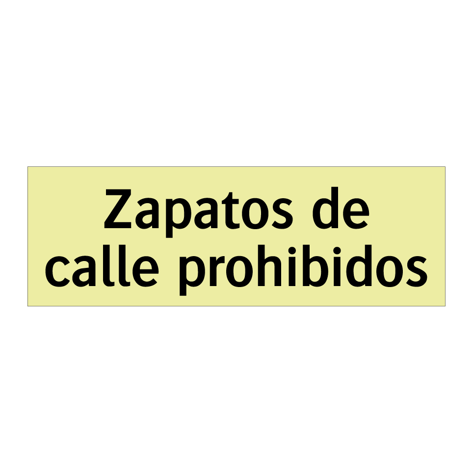 Zapatos de calle prohibidos