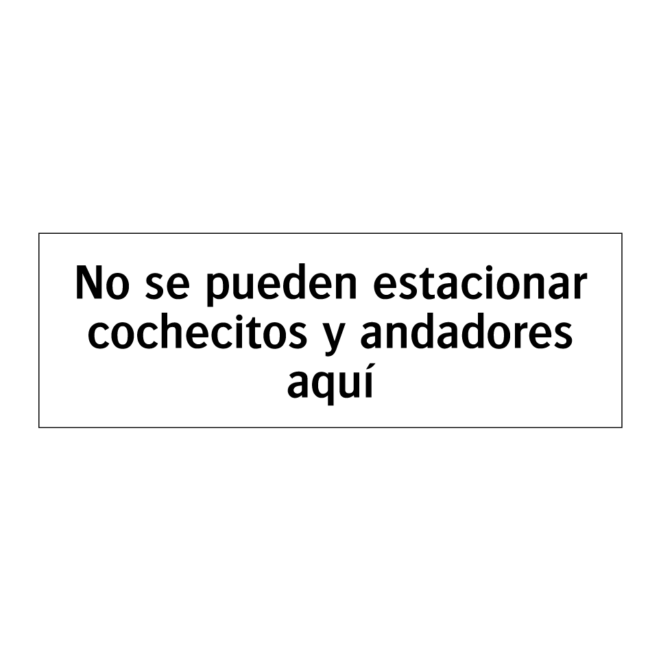No se pueden estacionar cochecitos y andadores aquí