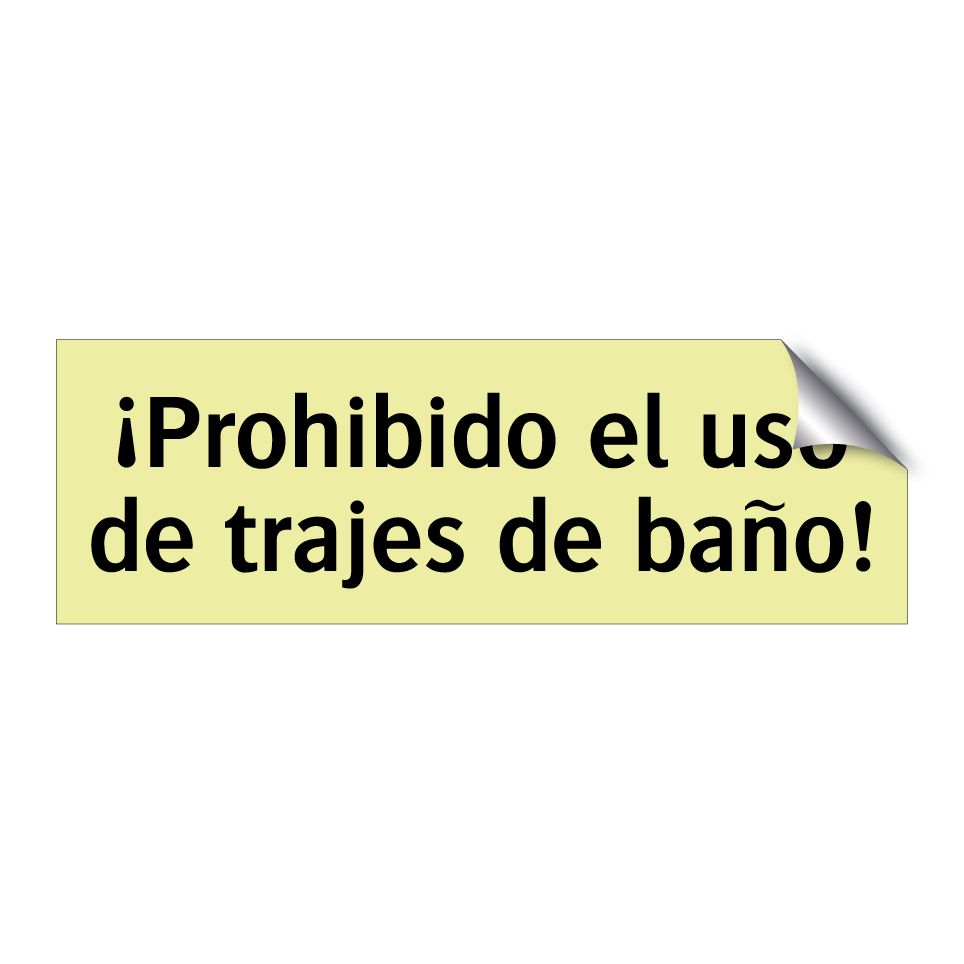 ¡Prohibido el uso de trajes de baño!