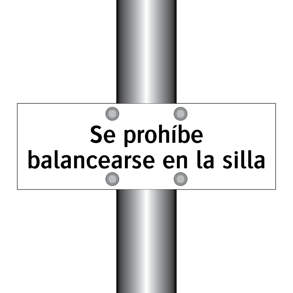 Se prohíbe balancearse en la silla