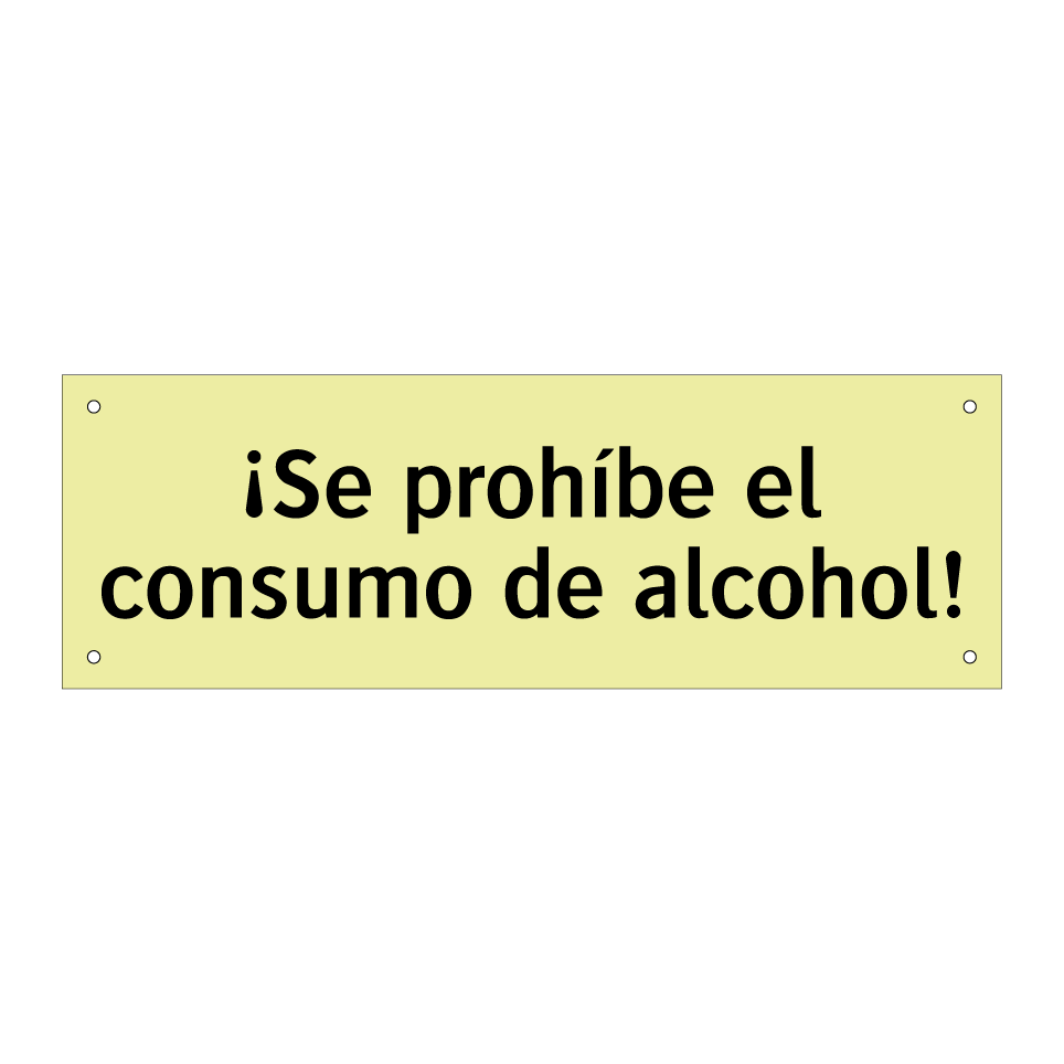 ¡Se prohíbe el consumo de alcohol!
