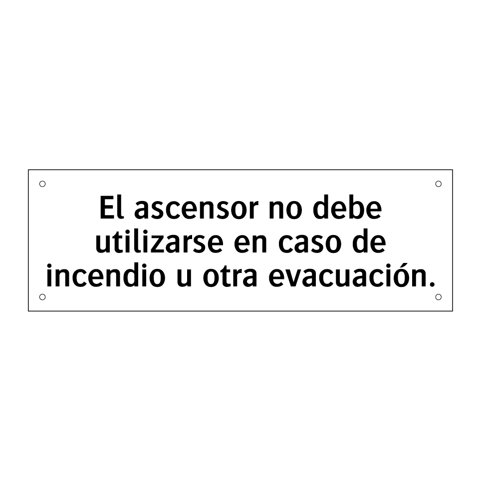El ascensor no debe utilizarse en caso de incendio u otra evacuación.