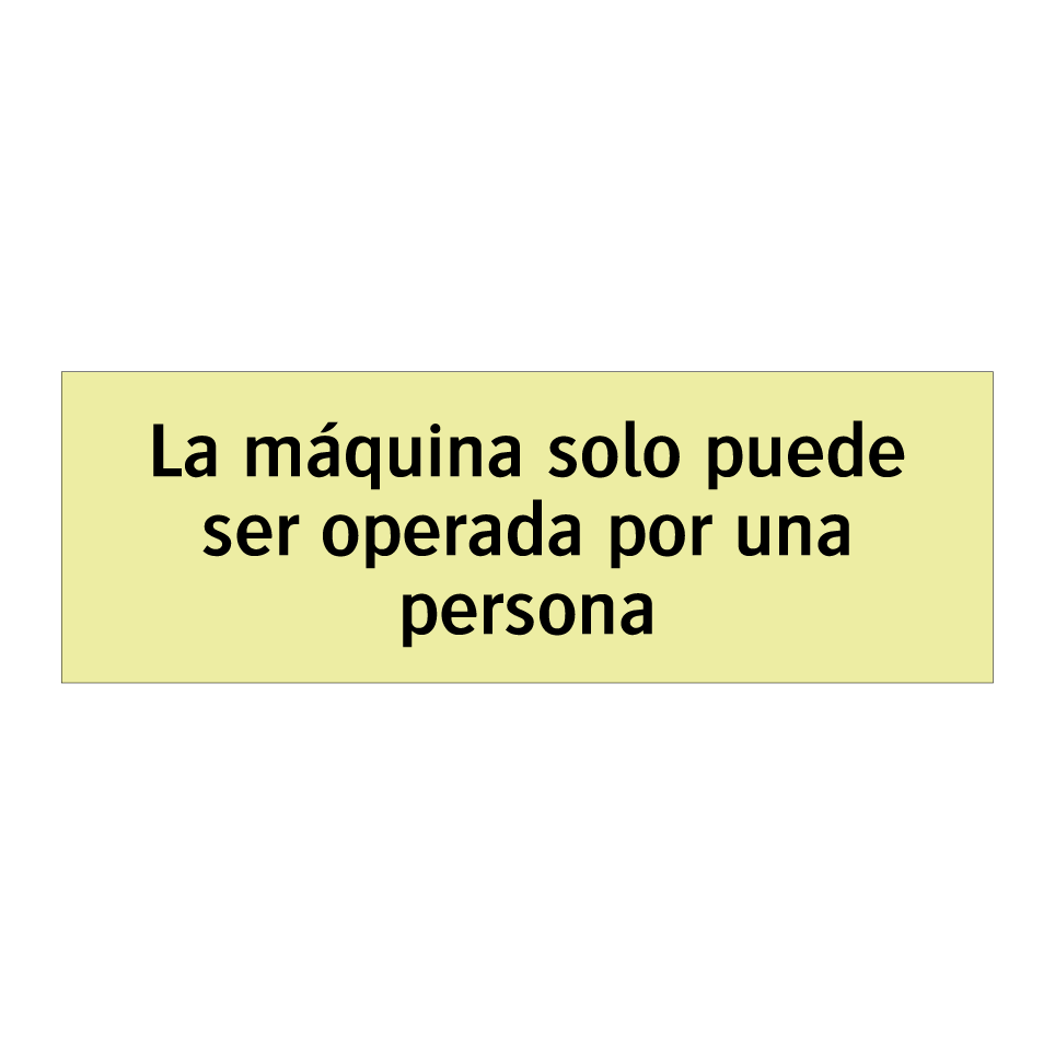 La máquina solo puede ser operada por una persona