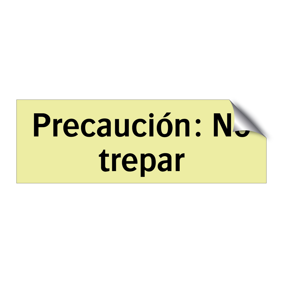 Precaución: No trepar