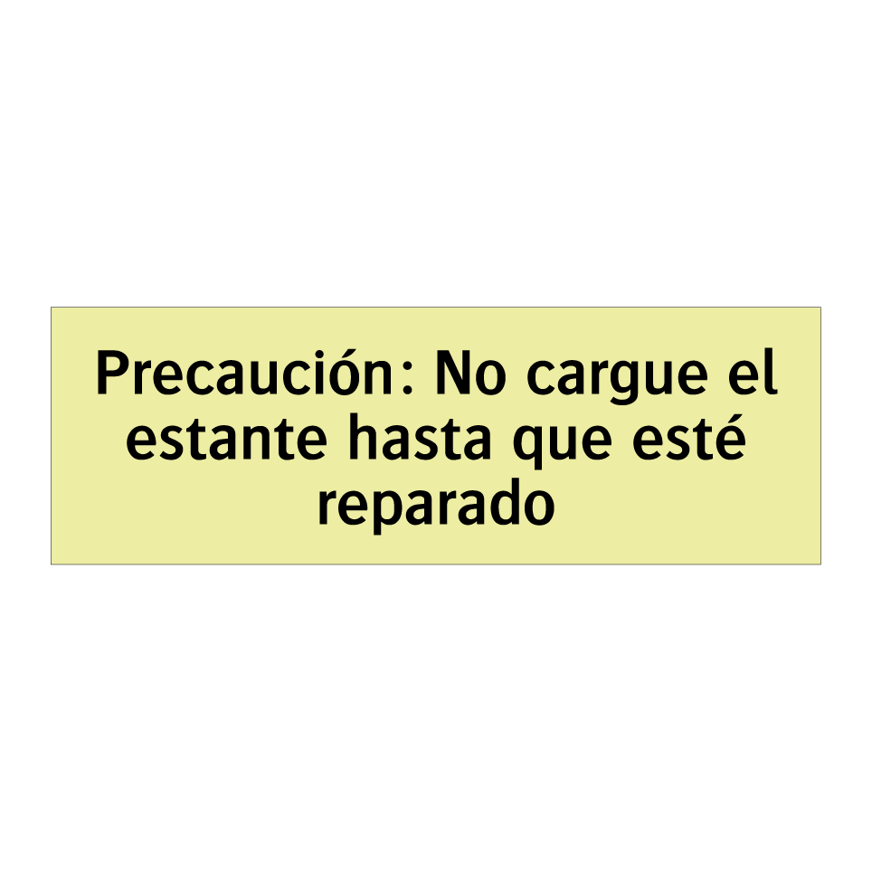 Precaución: No cargue el estante hasta que esté reparado