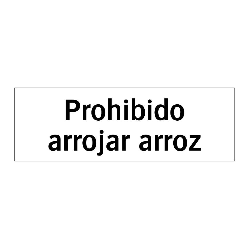 Prohibido arrojar arroz