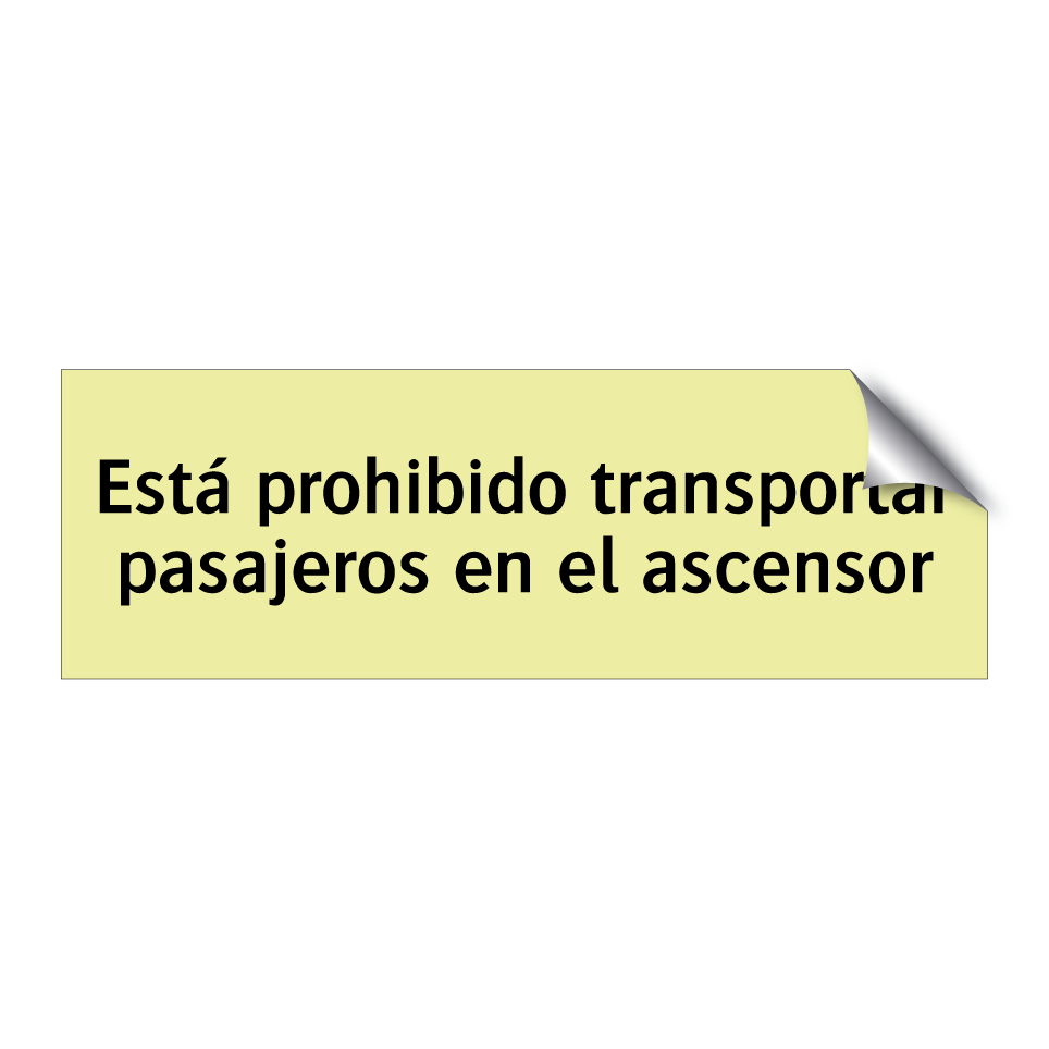 Está prohibido transportar pasajeros en el ascensor