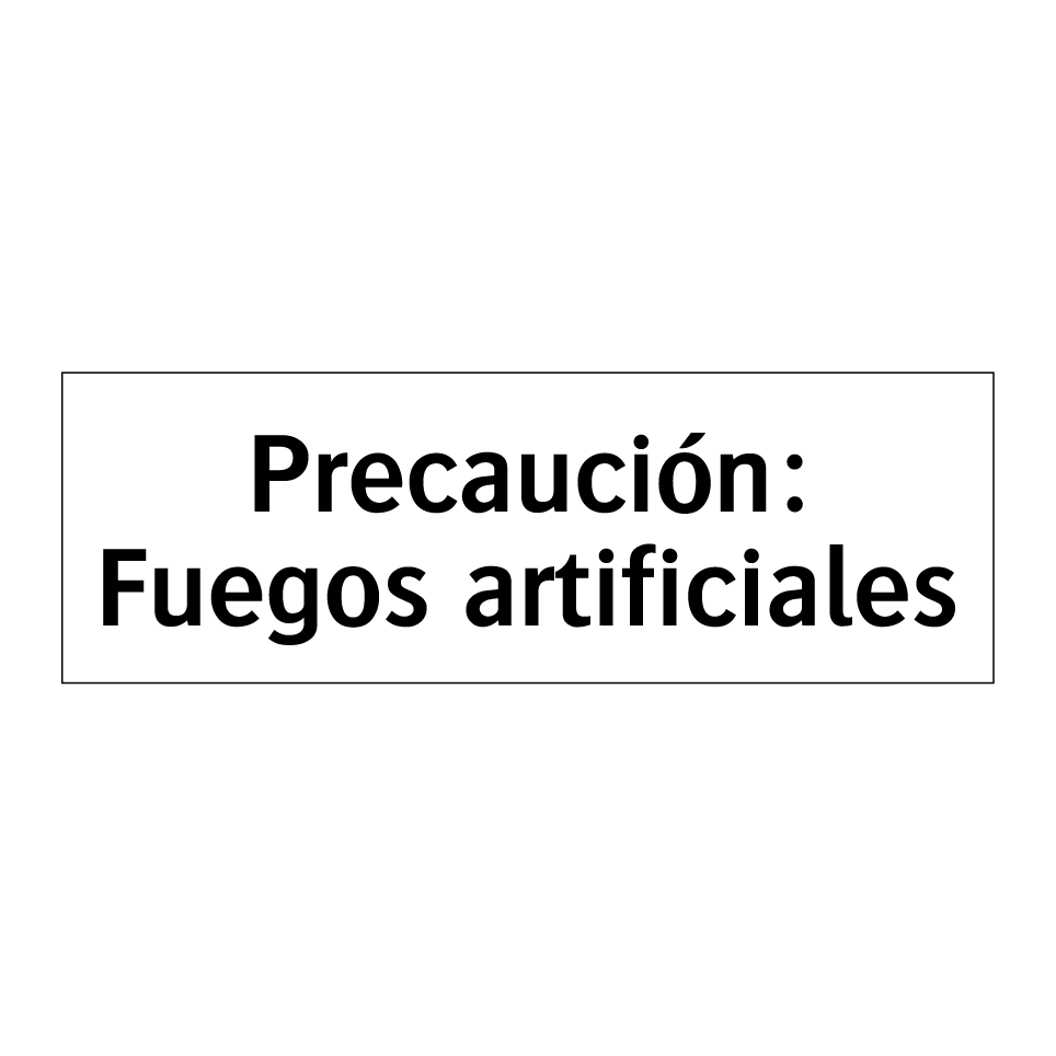 Precaución: Fuegos artificiales