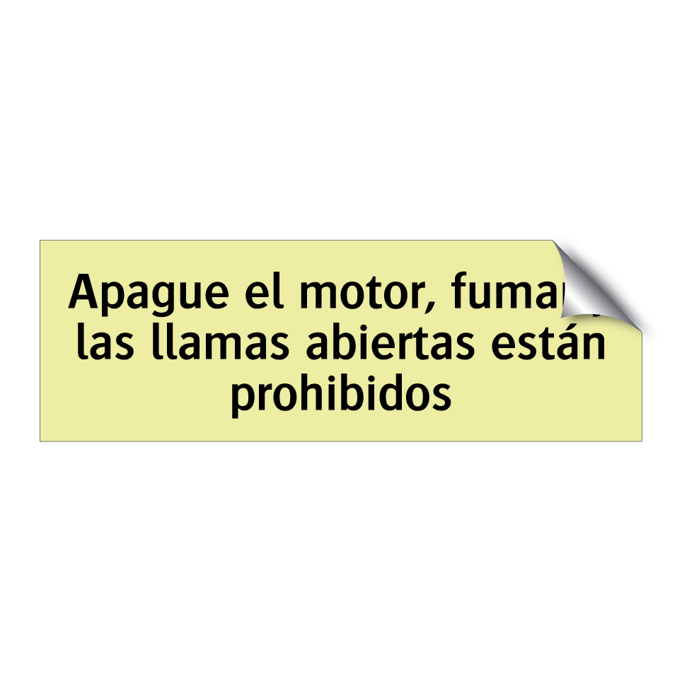 Apague el motor, fumar y las llamas abiertas están prohibidos
