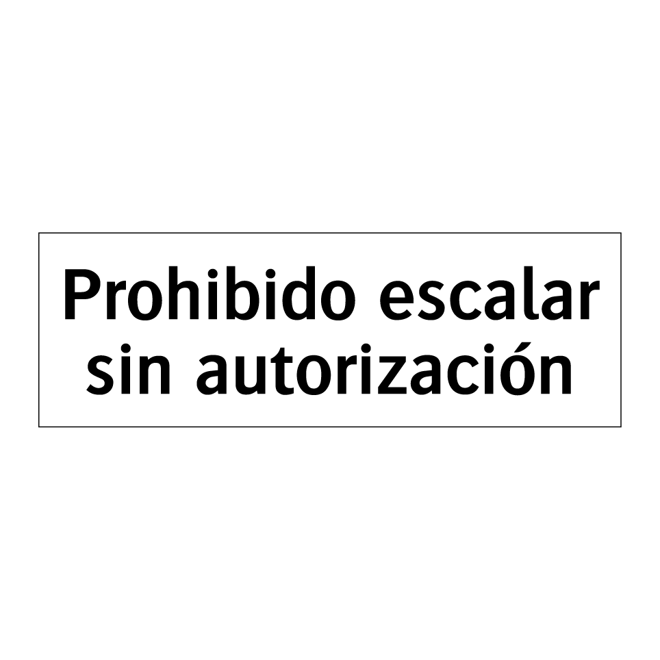 Prohibido escalar sin autorización