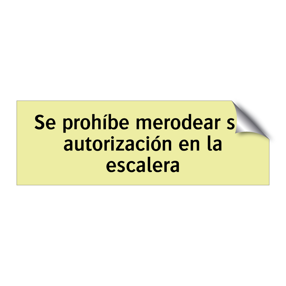 Se prohíbe merodear sin autorización en la escalera