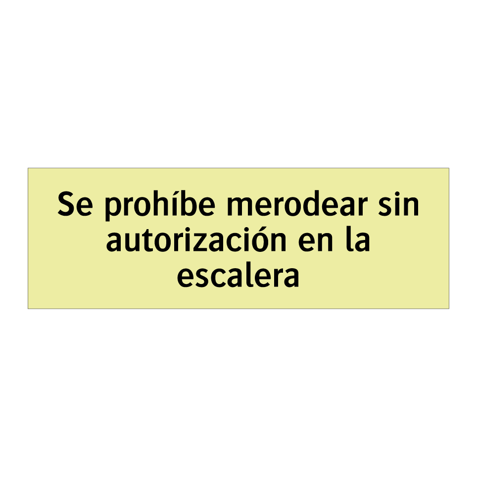 Se prohíbe merodear sin autorización en la escalera