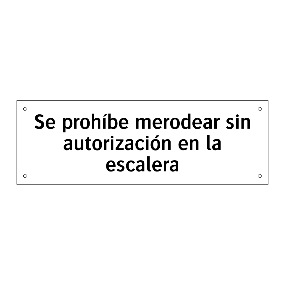 Se prohíbe merodear sin autorización en la escalera