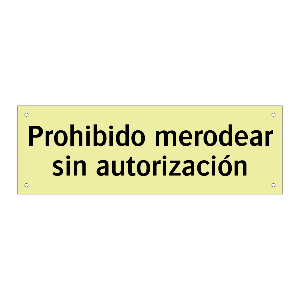 Prohibido merodear sin autorización