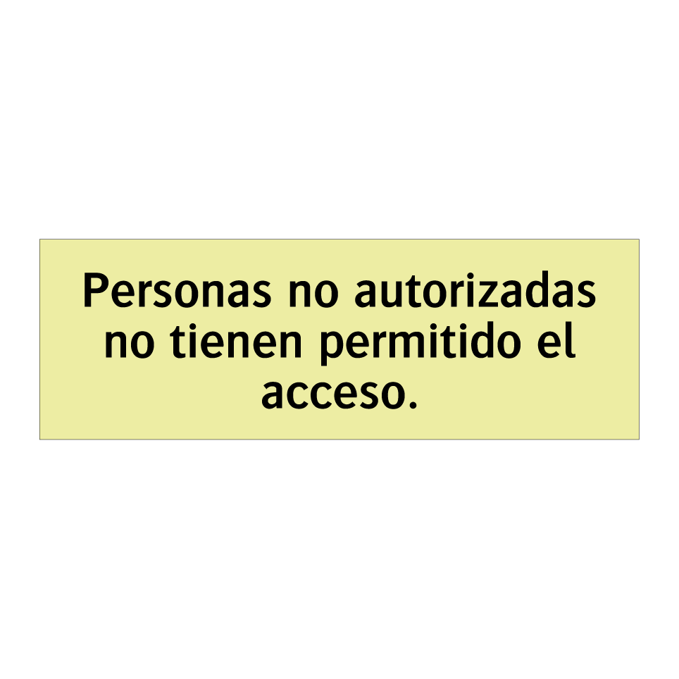 Personas no autorizadas no tienen permitido el acceso.