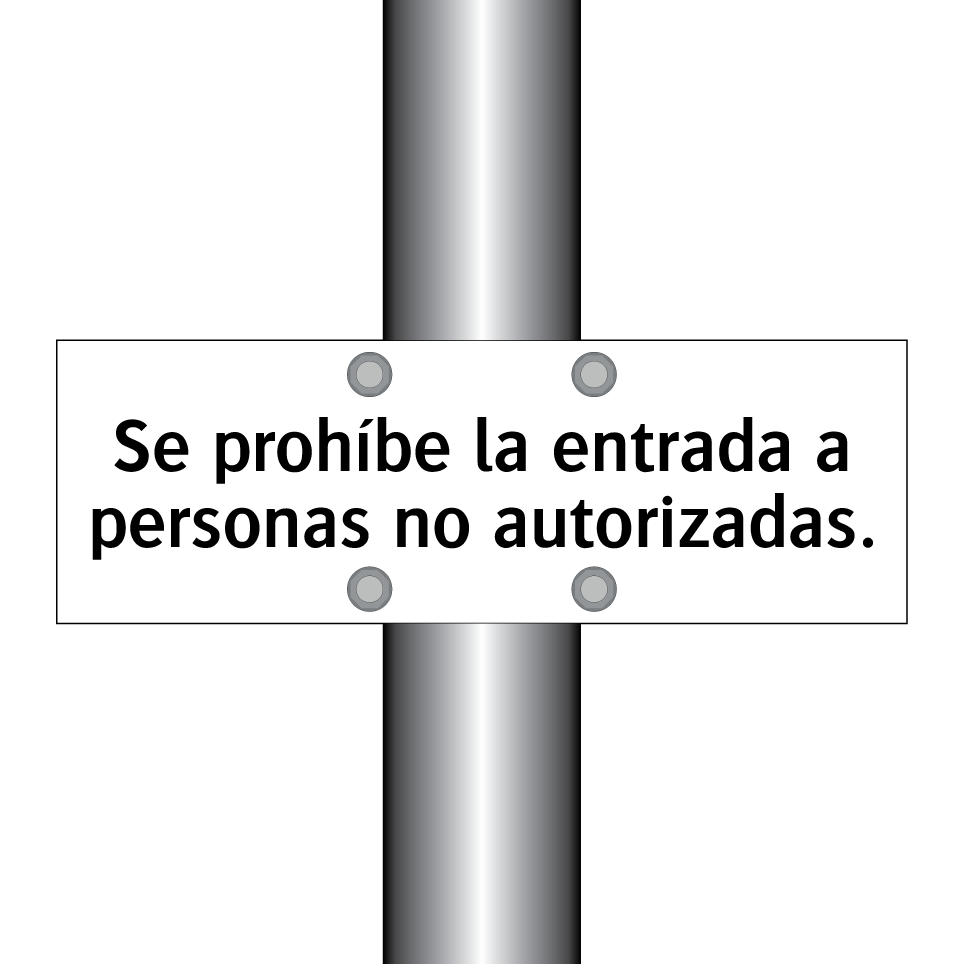 Se prohíbe la entrada a personas no autorizadas.