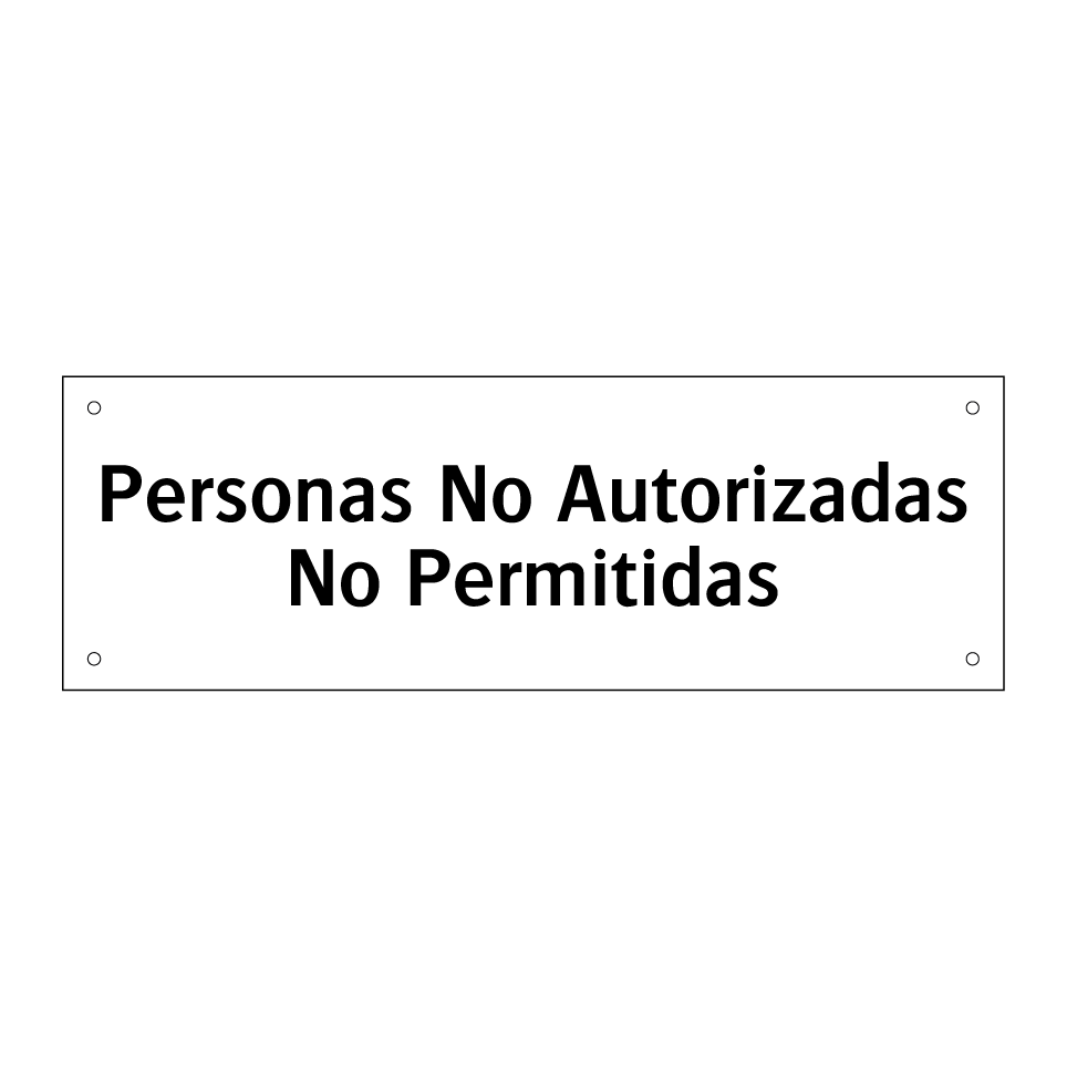 Personas No Autorizadas No Permitidas