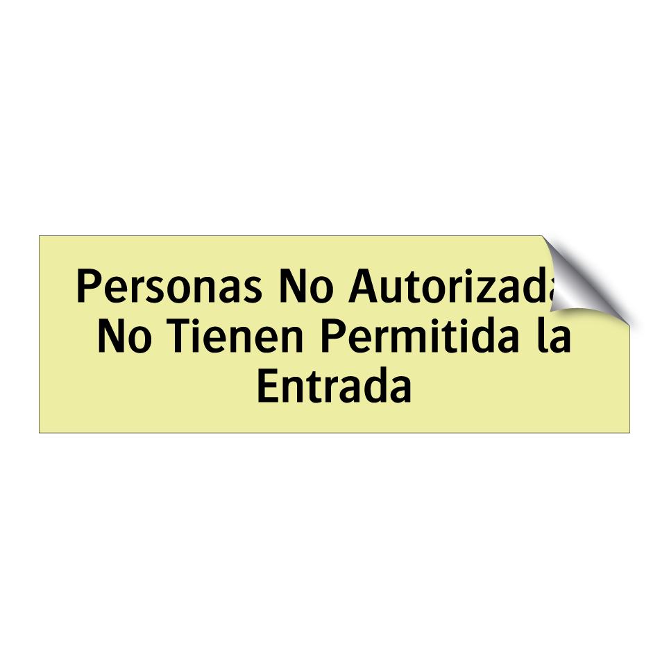 Personas No Autorizadas No Tienen Permitida la Entrada