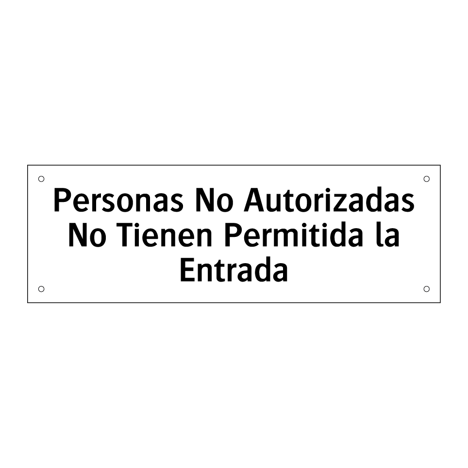 Personas No Autorizadas No Tienen Permitida la Entrada