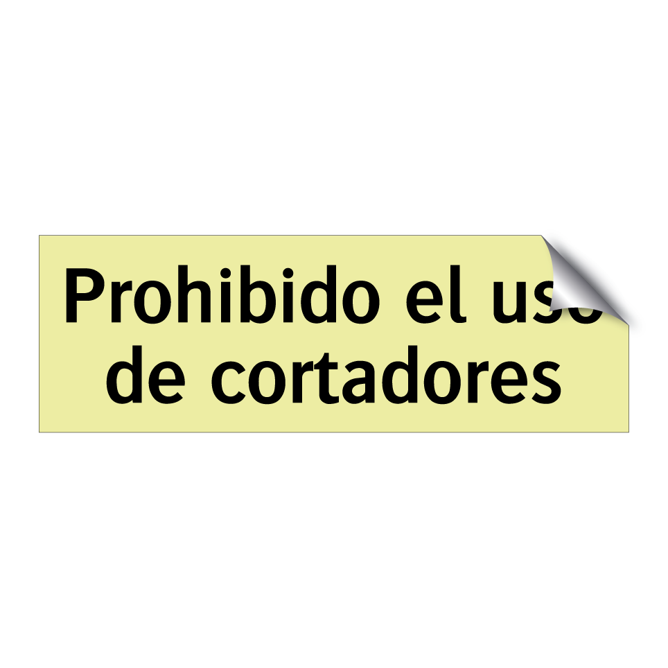 Prohibido el uso de cortadores