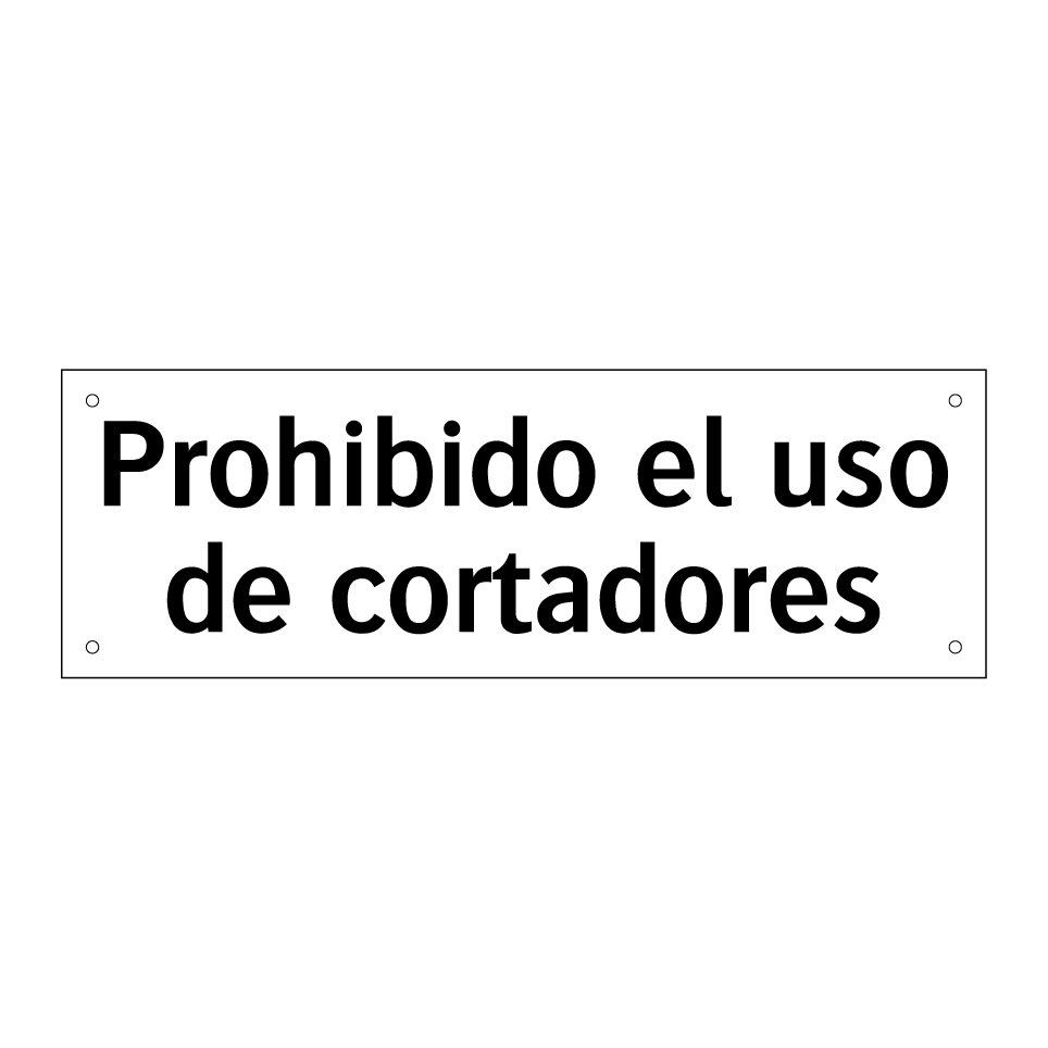 Prohibido el uso de cortadores