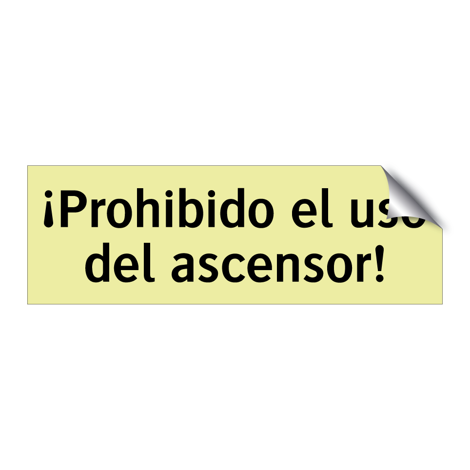 ¡Prohibido el uso del ascensor!