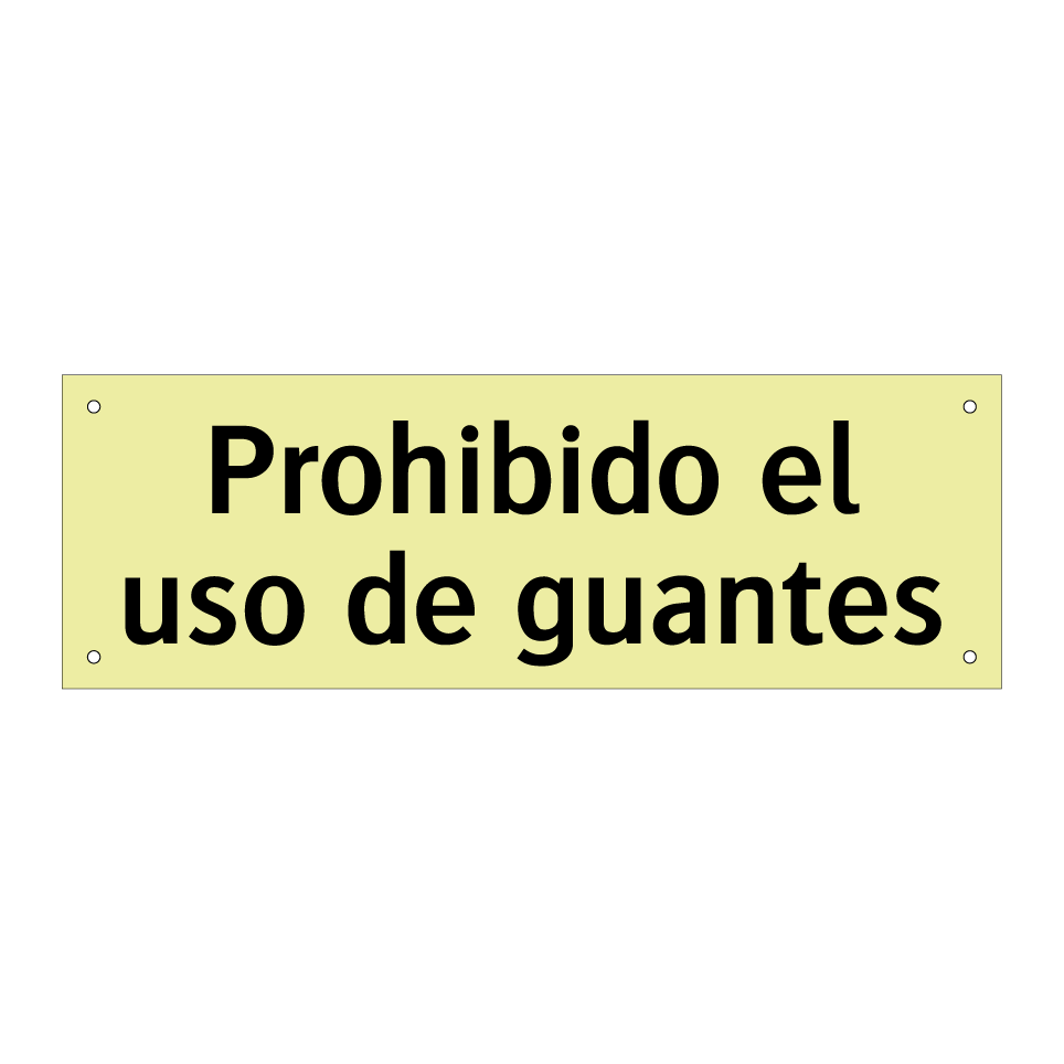 Prohibido el uso de guantes