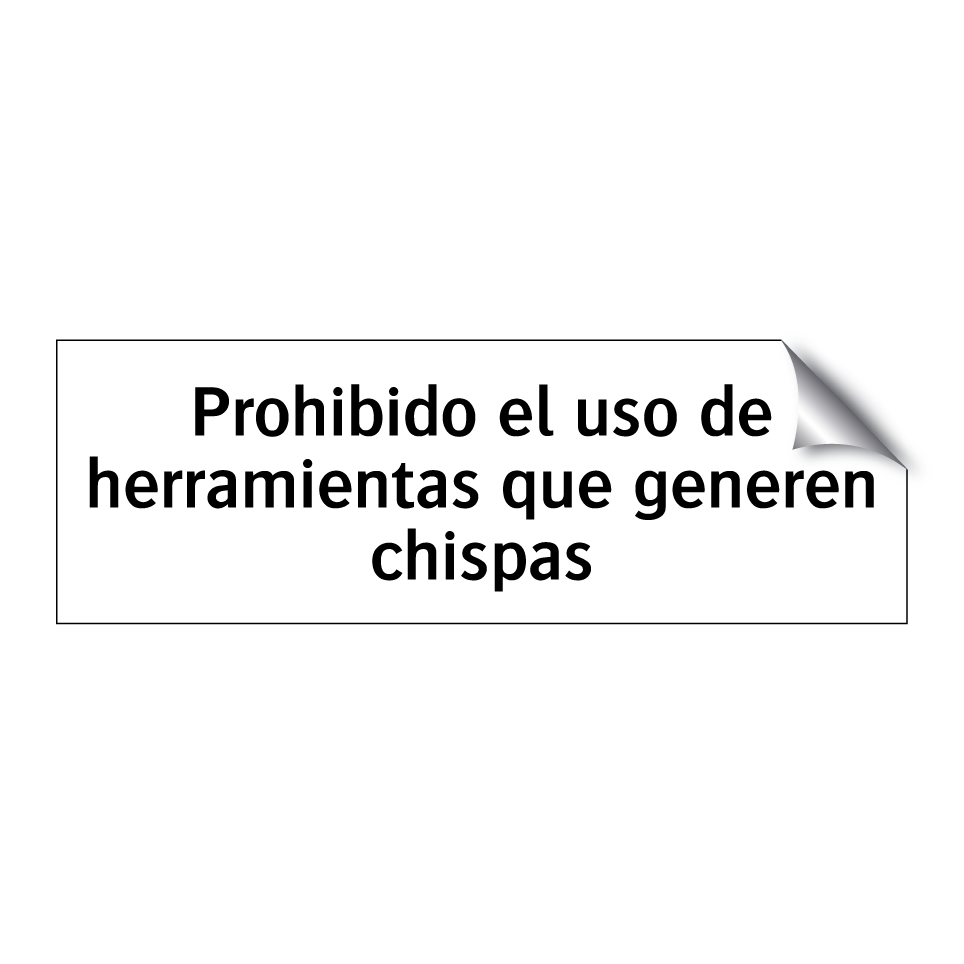Prohibido el uso de herramientas que generen chispas