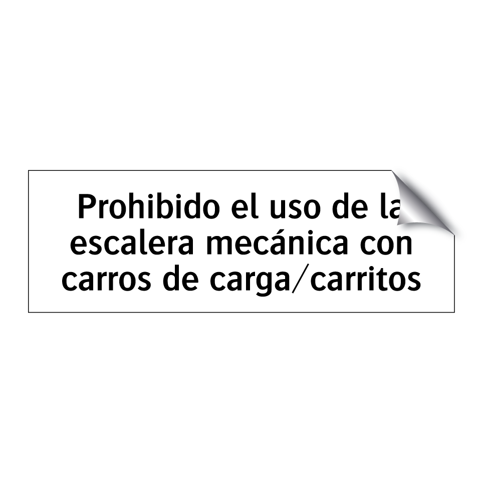 Prohibido el uso de la escalera mecánica con carros de carga/carritos