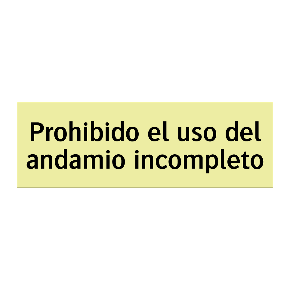Prohibido el uso del andamio incompleto