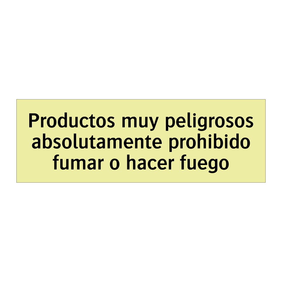 Productos muy peligrosos absolutamente prohibido fumar o hacer fuego